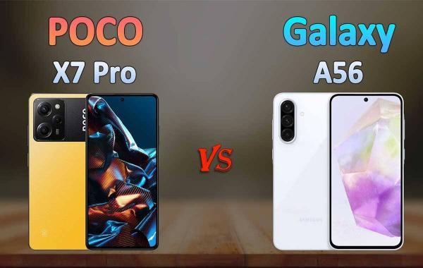 مقایسه گوشی گلکسی A56 با پوکو X7 Pro؛ دو میان رده با قابلیت های مقایسه گوشی گلکسی A56 با پوکو X7 Pro؛ دو میان رده با قابلیت های مجذوب کننده